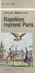 Napoléon reprend Paris, 20 mars 1815