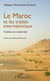 Le Maroc et les traités internationaux - Tradition et modernité