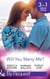 Will You Marry Me? - A Marriage Made in Italy / The Courage To Say Yes / The Matchmaker's Happy Ending (Mothers in a Million)