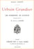Urbain Grandier et les Possédées de Loudun - La vérité sur l'affaire de la possession du couvent des Ursulines au XVIIe siècle