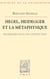 Hegel, Heidegger et la métaphysique - Recherches pour une constitution