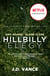 Hillbilly Elegy - The Internationally Bestselling Memoir from Trump’s Vice-President of the United States