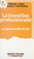 La transition professionnelle - Les jeunes de 16 à 18 ans