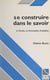 Se construire dans le savoir - À l'école, en formation d'adultes
