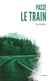 Passe le train