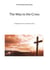 The Way to the Cross - Temptation Trials Crucifixion Glory