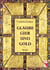 Glaube, Gier und Gold - Roman