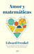 Amor y matemáticas - El corazón de la realidad oculta
