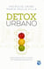 Detox urbano - Desintoxíquese de la ciudad sin tener que salir de ella