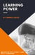 Learning Power - Knowledge Investiment