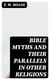 Bible Myths and their Parallels in other Religions
