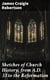 Sketches of Church History, from A.D. 33 to the Reformation