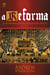 A Reforma - As Transformações de um Mundo em Conflito