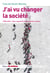 J'ai vu changer la société - 1968-2016. Libre regard d'un journaliste chrétien