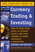 The Complete Guide to Currency Trading & Investing