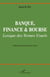 Banque, finance et bourse. Lexique des termes usuels