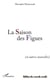 La Saison des Figues - Et autres nouvelles