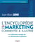 L'encyclopédie du marketing - Commenté et illustrée