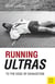 Running Ultras - To the Edge of Exhaustion