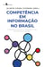Competência em informação no Brasil - Dimensão técnica e perspectivas