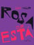Rosa que está