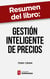Resumen del libro "Gestión inteligente de precios" de Tony Cram - Cómo fijar el precio óptimo de un producto o servicio sin poner en peligro la rentabilidad de la empresa
