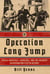 Operation Long Jump - Stalin, Roosevelt, Churchill, and the Greatest Assassination Plot in History