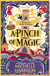A Pinch of Magic - Bring the magic home with the bestselling Pinch of Magic Adventures
