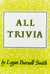 All Trivia: A Collection of Reflections & Aphorisms