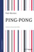 Ping-Pong - Un roman décapant au cœur de la Corée du Sud !