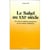 Sahel au XXIe siècle (Le). Un essai de réflexion prospective sur les sociétés sahéliennes