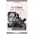 Liban. Itinéraires dans une guerre incivile (Le)