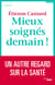 Mieux soignés demain !