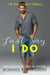 Just Say I Do - The Rossi Family Rebels, #4
