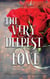 The Very Deepest Love: A Pride and Prejudice Sensual Intimate - Mr. Darcy's Discipline, #1