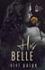 His Belle - Mayhem Ever After