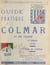 Guide pratique : Colmar et ses vallées