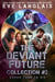 The Deviant Future Collection #2 - The Deviant Future, #0.5