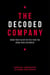 The Decoded Company - Know Your Talent Better Than You Know Your Customers
