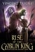 Rise of the Goblin King - Mantidom, #1