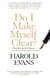 Do I Make Myself Clear? - Why Writing Well Matters