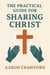 The Practical Guide for Sharing Christ