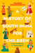 A History of South India for Children - From Prehistory to Vijayanagara