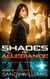 Shades of Allegiance - An Anomaly Novel, #3