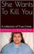 She Wants To Kill You