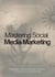 Mastering Social Media Marketing