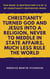 Christianity Turned God and Jesus Into a Religion, Never to Meddle in State Affairs, Much Less Rule the World - This book is Destruction # 8 of 12 Of  Christianity Destroyed Jesus