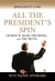 All the President's Spin - George W. Bush, the Media, and the Truth