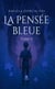 La pensée bleue - Tome 2