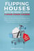 Flipping Houses With No Money Down: How To Flip Homes For Beginners, Attract Real Estate Investors, and Finance Projects Using Investment Capital - 3 Hour Crash Course